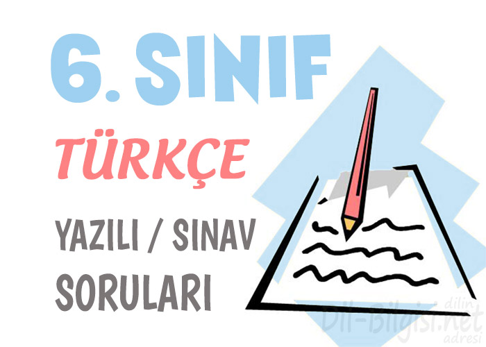 6. Sınıf Türkçe 2. Dönem 1. Yazılı Soruları ve Konuları