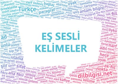 Eş Sesli Sesteş Kelimeler