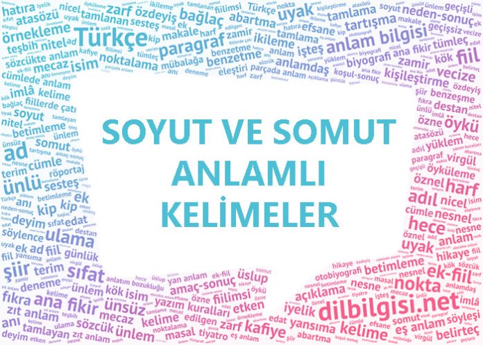 Somut ve Soyut Anlamlı Kelimeler