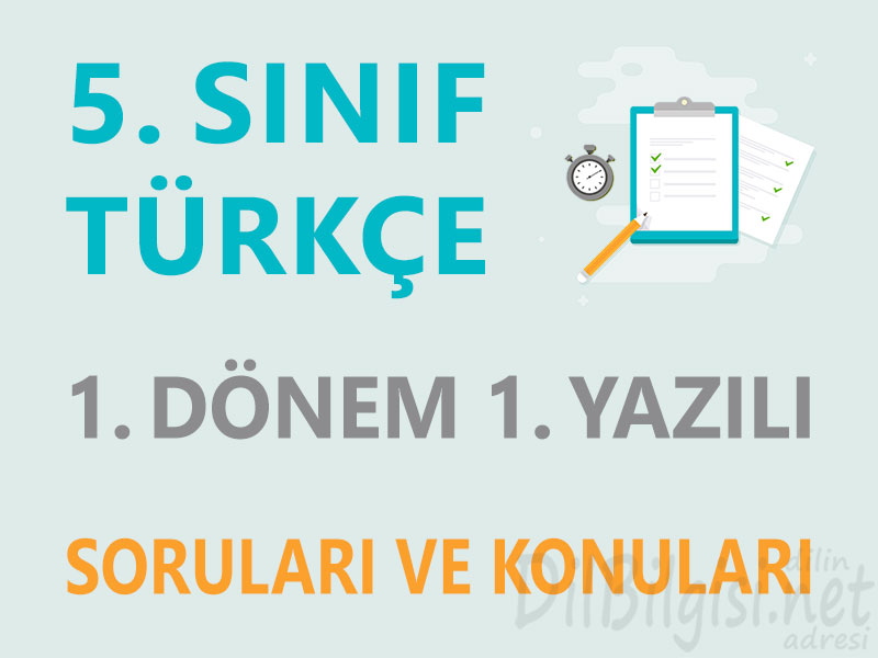 5. Sınıf Türkçe 1. Dönem 1. Yazılı Soruları ve Konuları