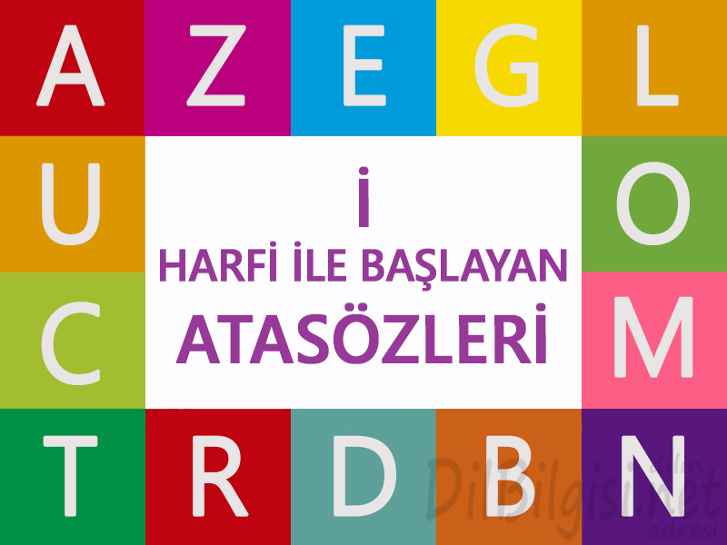 İ Harfi ile Başlayan Atasözleri ve Anlamları