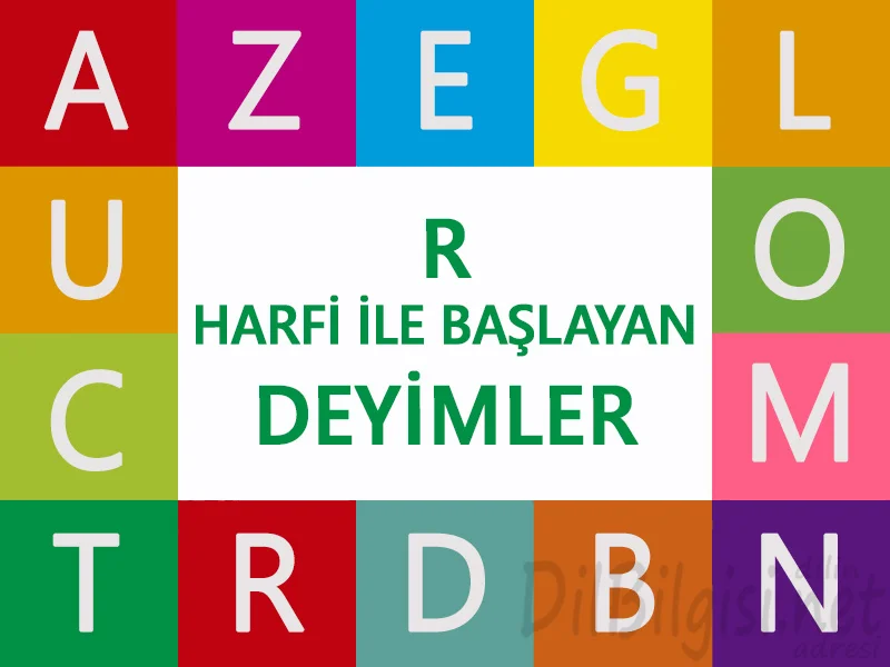R Harfi ile Başlayan Deyimler ve Anlamları