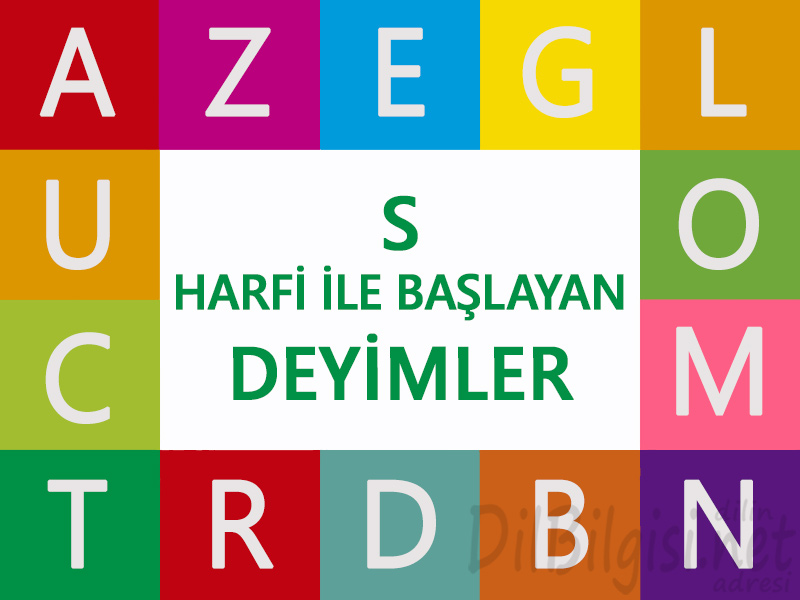 S Harfi ile Başlayan Deyimler ve Anlamları